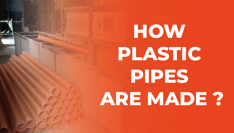 How Are Plastic Pipes Made