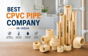 Best CPVC Pipe Company in India