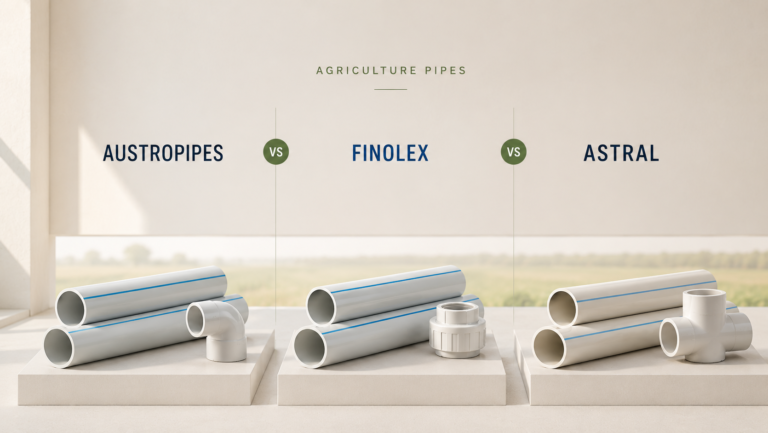 Austropipes vs Finolex vs Astral for Agriculture: Comparing Irrigation Pipe Options